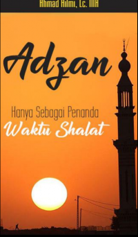 Adzan, Hanya Sebagai Penanda Waktu Shalat?