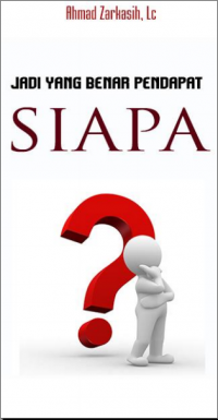 Jadi Yang Benar Pendapat Siapa?