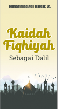 Kaidah Fiqhiyah Sebagai Dalil