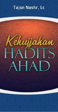Kehujjahan Hadits Ahad