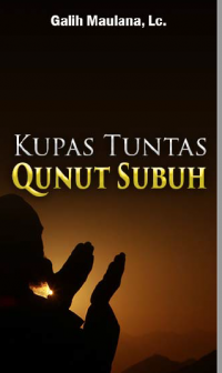 Kupas Tuntas Qunut Subuh