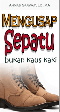 Mengusap Sepatu Bukan Kaus Kaki