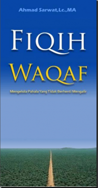 Fiqih Waqaf : Mengelola Pahala yang Tidak Berhenti Mengalir