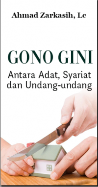 Gono-Gini, Antara Adat, Syariat dan Undang-Undang