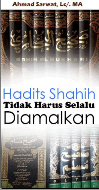 Hadits Shahih Tidak Harus Selalu Diamalkan