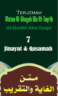 Terjemah Matan Al-Ghayah Wa At-Taqrib : Jinayat & Qasamah
