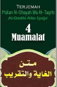 Terjemah Matan Al-Ghayah Wa At-Taqrib : Muamalat
