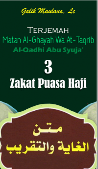 Terjemah Matan Al-Ghayah Wa At-Taqrib : Zakat Puasa Haji