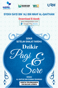 Dzikir Setelah Shalat Fardhu Dzikir Pagi dan Sore Sesuai Al-Qur'an dan Sunnah Shahihhah
