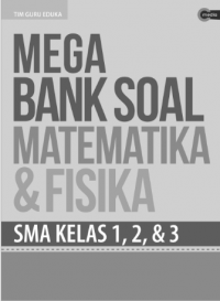 Mega Bank Soal Matematika & Fisika SMA Kelas 1, 2 & 3