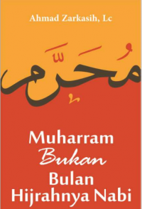 Muharram Bukan Bulan Hijrahnya Nabi
