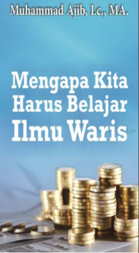 Mengapa Kita Harus Belajar Ilmu Waris