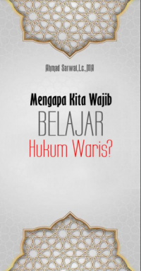 Mengapa Kita Wajib Belajar Mawaris?