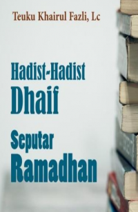 Hadist-Hadist Dhaif Seputar Ramadhan