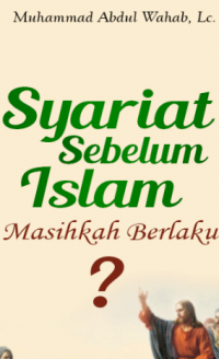 Syariat Sebelum Islam, Masihkah Berlaku?