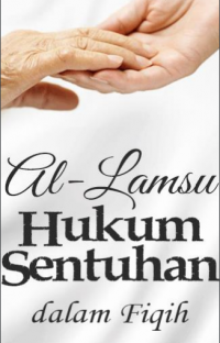 Al-Lamsu : Hukum Sentuhan Dalam Fiqih