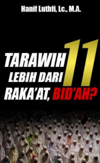 Tarawih Lebih dari 11 itu Bid'ah?