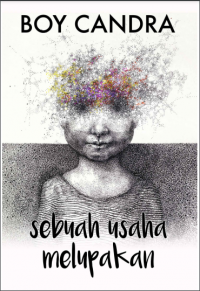 Sebuah Usaha Melupakan