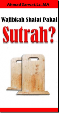 Wajibkah Shalat Pakai Sutrah?