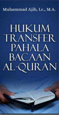 Hukum Transfer Pahala Bacaan Al-Quran