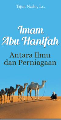 Imam Abu Hanifah : Antara Ilmu dan Perniagaan