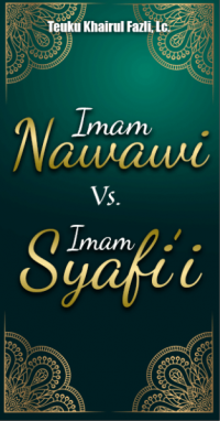 Imam Nawawi vs Imam Syafi'i