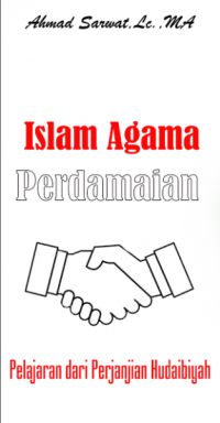 Islam Agama Perdamaian : Pelajaran dari Perjanjian Hudaibiyah