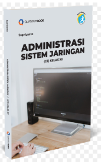 ADMINISTRASI SISTEM JARINGAN (C3) XII