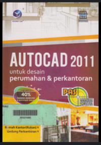 AUTOCAD 2011 Untuk Desain Perumahan dan Perkantoran