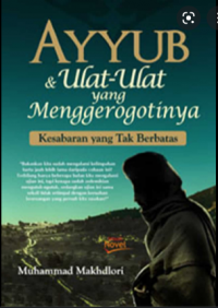 Ayyub dan Ulat - Ulat yang Menggerogotinya : Kesabaran yang Tak Terbatas