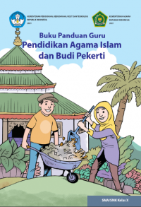 Buku Panduan Guru : Pendidikan Agama Islam dan Budi Pekerti SMK/MAK Kelas X