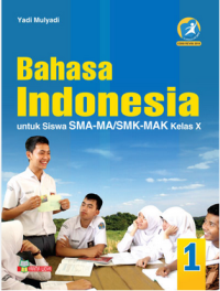 Bahasa Indonesia untuk Siswa SMA-MA/SMK-MAK kelas X 1