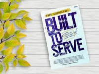 Built to Serve : Temukan Tujuanmu dan Jadilah Pemimpin Sesuai Kodratmu