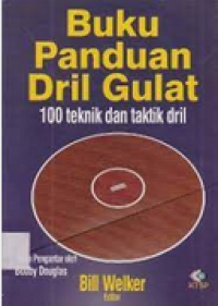 Buku Panduan Dril Gulat : 100 Teknik dan Taktik Dril