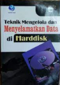 Teknik Mengelola dan Menyelamatkan Data di Harddisk