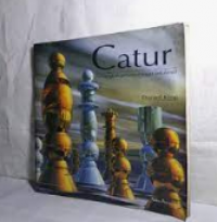 Catur dan Langkah Pertama Hingga Sekakmat