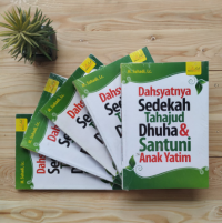 Dahsyatnya Sedekah, Tahajud, Dhuha & Santuni Anak Yatim
