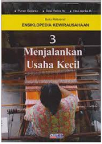 Ensiklopedia Kewirausahaan : Menjalankan Usaha Kecil 3