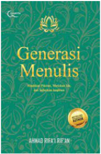 Generasi Menulis : Abadikan Pemikiran, Wariskan Ide dan Sebarkan Inspirasi