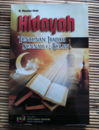 Hidayah : Tuntunan Ibadah sunnah 12 Bulan