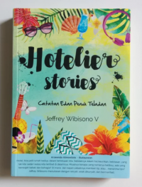 Hotelier Stories : Catatan Edan Penuh Teladan