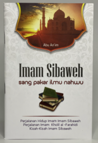 Imam Sibaweh Sang Pakar Ilmu Nahwu