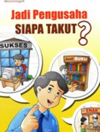 Jadi Pengusaha Siapa Takut?