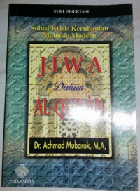 Jiwa Dalam Al-Qur'an : Solusi Krisis Keruhanian Manusia Modern