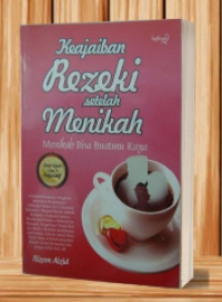 Keajaiban Rezeki Setelah Menikah : Menikah Bisa Buatmu Kaya