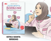 Ketika Wanita Berbisnis : Rumah Tangga Berkah, Omzet Berlimpah