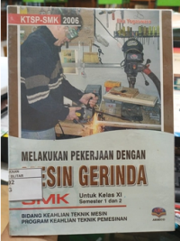 Melakukan Pekerjaan dengan Mesin Gerinda