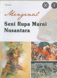 Mengenal Seni Rupa Murni Nusantara