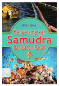 Menyelamatkan Samudra Dan Lahan Basah