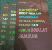 Menyingkap Keistimewaan Keagungan Pahala, Hukum, Syarat & Rukun Shalat Jama'ah